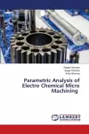 Parametric Analysis of Electro Chemical Micro Machining cover