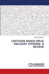 Chitosan Based Drug Delivery Systems cover