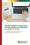 Transparência Tributária NAS Relações de Consumo E a Lei N° 12.741/12 cover