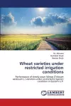 Wheat varieties under restricted irrigation conditions cover