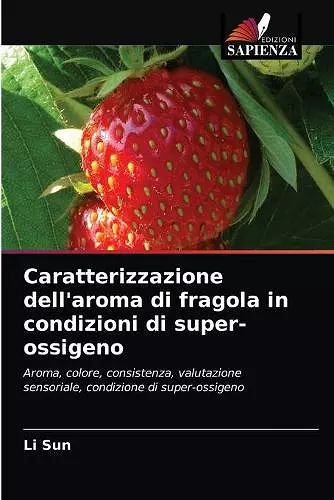 Caratterizzazione dell'aroma di fragola in condizioni di super-ossigeno cover