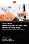 Infections cervicovaginales chez les femmes enceintes cover