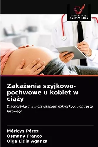 Zakażenia szyjkowo-pochwowe u kobiet w ciąży cover