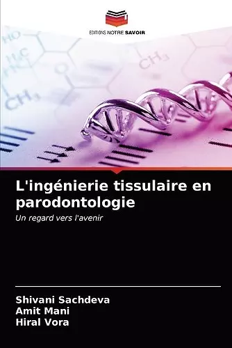 L'ingénierie tissulaire en parodontologie cover