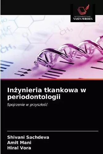 Inżynieria tkankowa w periodontologii cover