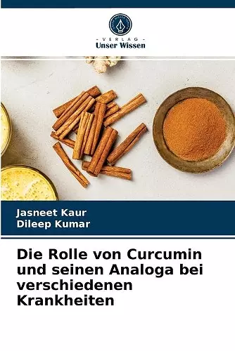 Die Rolle von Curcumin und seinen Analoga bei verschiedenen Krankheiten cover