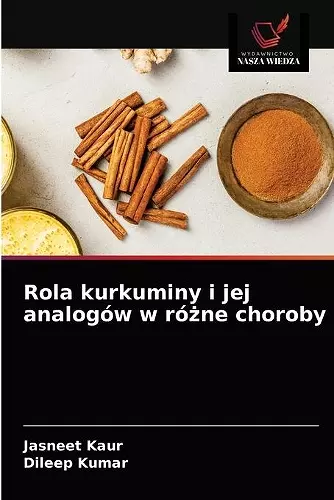 Rola kurkuminy i jej analogów w różne choroby cover