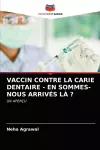 Vaccin Contre La Carie Dentaire - En Sommes-Nous Arrivés LÀ ? cover