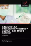 Szczepionka Przeciwko Próchnicy ZĘbów - Czy to JuŻ Koniec? cover