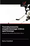 Teoretyzowanie wspólczesnego kibica sportowego cover