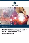 Mobilitätsmanagement in CoAP-basierten IoT-Netzwerken cover