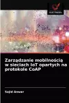 Zarządzanie mobilnością w sieciach IoT opartych na protokole CoAP cover