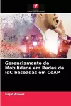 Gerenciamento de Mobilidade em Redes de IdC baseadas em CoAP cover