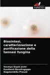 Biosintesi, caratterizzazione e purificazione della tannasi fungina cover