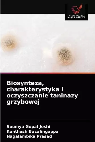 Biosynteza, charakterystyka i oczyszczanie taninazy grzybowej cover