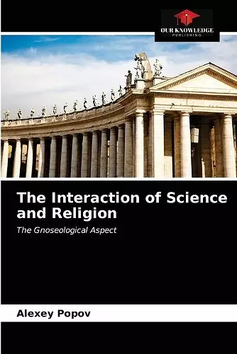 The Interaction of Science and Religion cover