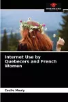 Internet Use by Quebecers and French Women cover