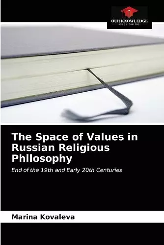 The Space of Values in Russian Religious Philosophy cover