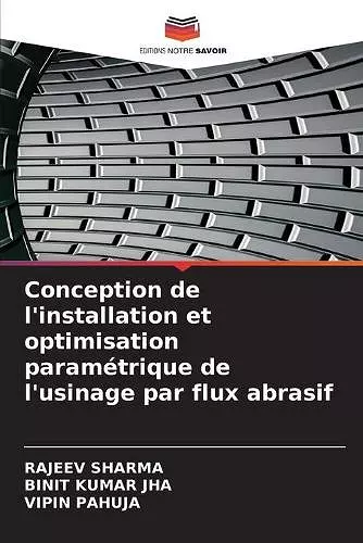 Conception de l'installation et optimisation paramétrique de l'usinage par flux abrasif cover