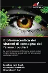 Biofarmaceutica dei sistemi di consegna dei farmaci oculari cover