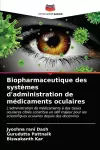 Biopharmaceutique des systèmes d'administration de médicaments oculaires cover