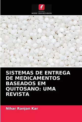 Sistemas de Entrega de Medicamentos Baseados Em Quitosano cover
