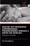 DostĘp Do Programu Zapobiegania Przenoszeniu Wirusa Z Matki Na Dziecko cover