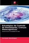 Estratégias de Controle do Pensamento, Crenças Metacognitivas cover