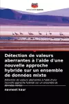 Détection de valeurs aberrantes à l'aide d'une nouvelle approche hybride sur un ensemble de données mixte cover