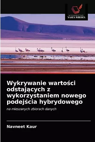 Wykrywanie wartości odstających z wykorzystaniem nowego podejścia hybrydowego cover