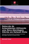 Detecção de Antecedentes Utilizando uma Nova Abordagem Híbrida em Dataset Mista cover