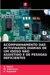 Acompanhamento Das Actividades Diárias de Um Idoso Não Assistido E de Pessoas Deficientes cover