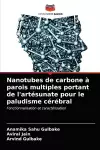 Nanotubes de carbone à parois multiples portant de l'artésunate pour le paludisme cérébral cover