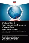 L'éducation à l'environnement à partir d'approches communautaires cover