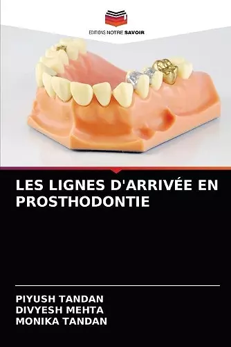 Les Lignes d'Arrivée En Prosthodontie cover