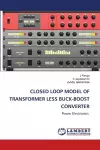 Closed Loop Model of Transformer Less Buck-Boost Converter cover