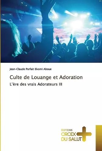 Culte de Louange et Adoration cover