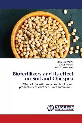 Biofertilizers and its effect on Soil and Chickpea cover