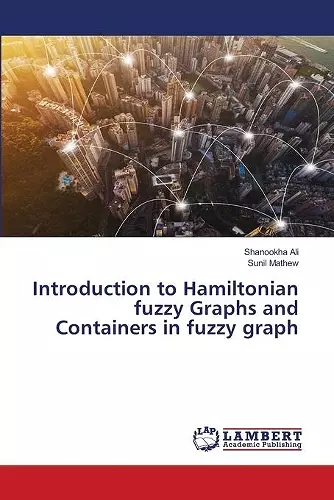 Introduction to Hamiltonian fuzzy Graphs and Containers in fuzzy graph cover