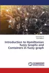 Introduction to Hamiltonian fuzzy Graphs and Containers in fuzzy graph cover