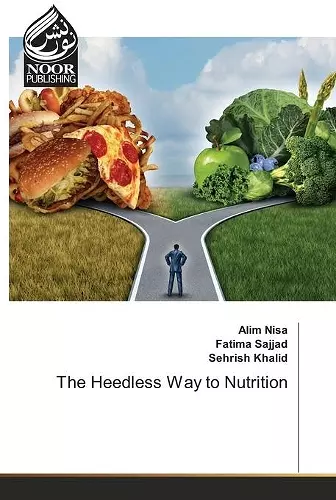 The Heedless Way to Nutrition cover