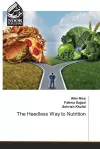 The Heedless Way to Nutrition cover