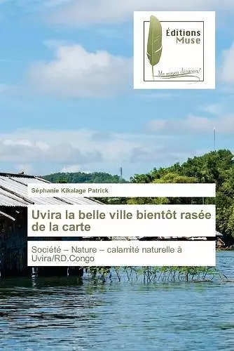 Uvira la belle ville bientôt rasée de la carte cover