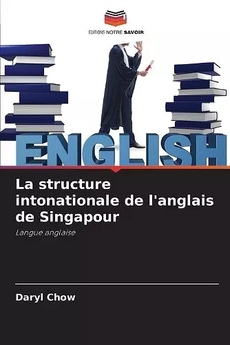 La structure intonationale de l'anglais de Singapour cover