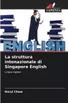 La struttura intonazionale di Singapore English cover