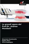Le grandi opere del Prof.Dr. Andrea Mombelli cover