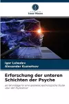 Erforschung der unteren Schichten der Psyche cover