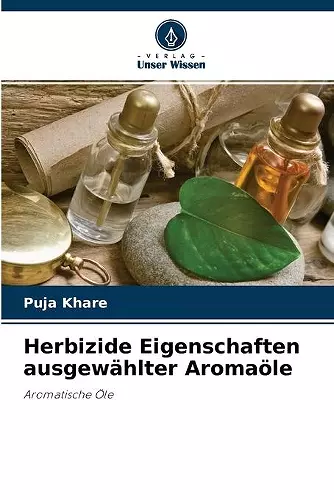 Herbizide Eigenschaften ausgewählter Aromaöle cover