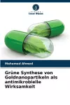 Grüne Synthese von Goldnanopartikeln als antimikrobielle Wirksamkeit cover