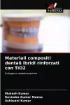 Materiali compositi dentali ibridi rinforzati con TiO2 cover